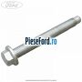 Surub prindere punte spate Ford Transit Connect 2013-2018 1.5 TDCi 75 cp XUGA diesel