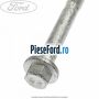 Surub prindere ramforsare bara Ford Transit 2000-2006 2.4 TDE 115 cp FXFA diesel