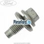 Surub prindere suport joja ulei Ford Ranger 2016-2020 2.2 TDCi 131 cp T22DD0P diesel