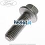 Surub prindere suport rulment intermediar planetara dreapta Ford Fiesta 2017-2023 1.1 Ti-VCT 86 cp XYJA, XYJB, XYJC, XYJD, XYJE benzina