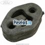 Tampon esapament Ford Ka 1996-2008 1.6 i 95 cp CDB, CDC benzina
