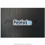 Tavita portbagaj Ford Fiesta 2017-2023 1.0 EcoBoost mHEV 125 cp B7JA, B7JB, B7JC Hybrid