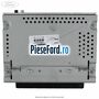 Unitate Radio CD cu DAB Ford B-Max 1.5 TDCi 95 cp XVJA, XVJC diesel