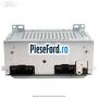 Unitate Radio CD cu DAB si CNECTV Ford B-Max 1.5 TDCi 95 cp XVJA, XVJC diesel