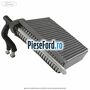 Vaporizator aer conditionat Ford Grand C-Max 2016-2020 1.5 TDCi 120 cp XWDA, XWDB, XWDC, XWDD, XWDE diesel