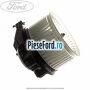 Ventilator motoras aeroterma Ford Fiesta 2008-2012 1.6 Ti 120 cp HXJA, HXJB, HXJE, RVJA benzina