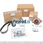 1 Set curea distributie cu pompa apa Ford original an 01/2011-10/2014 Ford Focus 2011-2014 2.0 TDCi 115 cp TYDA diesel