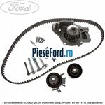1 Set curea distributie cu pompa apa Ford original Ford Galaxy 2007-2014 2.0 TDCi 115 cp KLWA, TYWA diesel