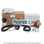 1 Set curea distributie cu pompa apa Ford Tourneo Connect 2013-2018 1.6 TDCi 75 cp