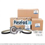 1 Set curea distributie cu pompa de apa utilizat pana in an 09/2013 Ford B-Max 1.0 EcoBoost 120 cp