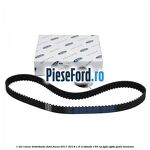 1 Set curea distributie Ford Focus 2011-2014 1.6 EcoBoost 150 cp JQDA, JQDB, YUDA benzina