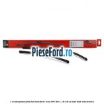 1 Set stergatoare fata flat blade Ford C-Max 2007-2011 1.6 116 cp HXDA, HXDB, SIDA benzina