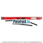 1 Set stergatoare fata flat blade Ford Fiesta 2017-2023 1.0 EcoBoost 101 cp SFJE, SFJF, SFJH, SFJJ, SFJK, SFJN benzina