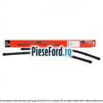 1 Set stergatoare fata flat blade Ford Kuga 2016-2018 1.5 EcoBoost 150 cp