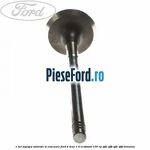 1 Set supapa admisie si evacuare Ford B-Max 1.0 EcoBoost 100 cp SFJA, SFJB, SFJC, SFJD benzina