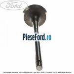 1 Set supapa admisie si evacuare Ford Grand C-Max 2011-2015 1.0 EcoBoost 100 cp M2DA, M2DC benzina