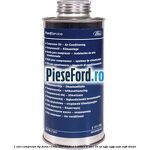 1 Ulei compresor tip freon R134a 200 ml Ford B-Max 1.5 TDCi 75 cp