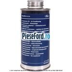 1 Ulei compresor tip freon R134a 200 ml Ford Fusion 1.6 TDCi 90 cp