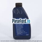 1 Ulei cutie automata CVT ZF Ford original 1L Ford Focus 2008-2011 1.8 125 cp Q7DA, QQDA, QQDB benzina