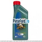 1 Ulei Ford 0W20 Castrol Magnatec 1L Ford Ranger 2016-2020 3.2 TDCi 4x4 200 cp