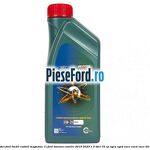 1 Ulei Ford 0W20 Castrol Magnatec 1L Ford Tourneo Courier 2019-2023 1.5 TDCi 75 cp