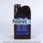 1 Ulei transmisie F-DC 7 trepte manual automat 1L Ford Fusion 1.25 75 cp FUJA, FUJB benzina