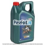 5 Ulei Ford 5W30 Castrol Magnatec A5 5L Ford Kuga 2013-2016 1.6 EcoBoost 4x4 182 cp