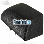 Acoperire balama cotiera dreapta Ford Fusion 1.3 60 cp