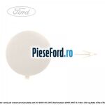 Acoperire carlig de remorcare bara fata anii 03/2003-03/2007 Ford Mondeo 2000-2007 2.0 TDCi 130 cp