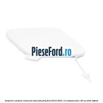 Acoperire carlig de remorcare bara fata Ford Focus 2019-2023 1.0 EcoBoost mHEV 155 cp