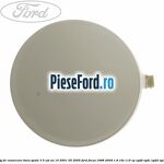 Acoperire carlig de remorcare bara spate 3/5 usi an 10/2001-05/2005 Ford Focus 1998-2004 1.8 16V 115 cp