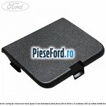 Acoperire carlig de remorcare bara spate 5 usi hatckback Ford Focus 2014-2018 1.5 EcoBoost 182 cp