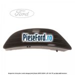 Acoperire locas far ceata stanga Ford Fiesta 2005-2008 1.25 16V 75 cp
