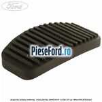 Acoperire pedala ambreiaj / frana Ford Ka 2009-2016 1.3 TDCi 75 cp 169A1000, FD4 diesel