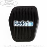 Acoperire pedala ambreiaj frana , manual Ford Focus 2008-2011 1.4 80 cp