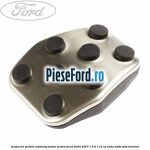 Acoperire pedala ambreiaj model ST Ford Focus 2004-2007 1.6 Ti 115 cp