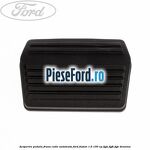 Acoperire pedala frana, cutie automata Ford Fusion 1.6 100 cp FYJA, FYJB, FYJC benzina