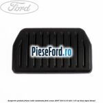 Acoperire pedala frana, cutie automata Ford S-Max 2007-2014 2.0 TDCi 115 cp
