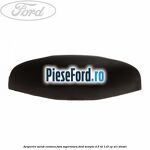 Acoperire surub centura fata superioara Ford Scorpio 2.5 TD 115 cp SCC diesel