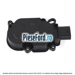 Actuator paleti oscilanti Ford Tourneo Connect 2013-2018 1.0 EcoBoost 100 cp