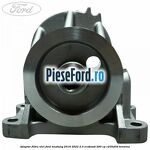Adaptor filtru ulei Ford Mustang 2018-2022 2.3 EcoBoost 290 cp C23HD0D benzina