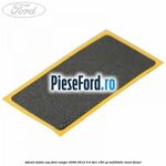 Adeziv dublu usa Ford Ranger 2006-2012 3.0 TDCi 156 cp