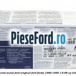 Adeziv metal/metal Ford original Ford Fiesta 1989-1996 1.6 88 cp