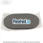 Adeziv oval pedalier sport Ford Focus 2011-2014 1.0 EcoBoost 125 cp M1DA, M1DC, M1DD benzina