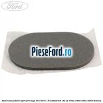 Adeziv oval pedalier sport Ford Kuga 2013-2016 1.5 EcoBoost 4x4 182 cp M9MA, M9MB, M9MC, M9MD benzina