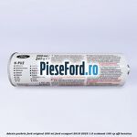 Adeziv parbriz Ford original 200 ml Ford EcoSport 2019-2023 1.0 EcoBoost 100 cp