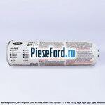 Adeziv parbriz Ford original 200 ml Ford Fiesta 2017-2023 1.1 Ti-VCT 70 cp XPJA, XPJB, XPJC, XPJD benzina