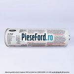 Adeziv parbriz Ford original 200 ml Ford Ka 1996-2008 1.3 i 49 cp JJD, JJF, JJG, JJH, JJL benzina