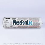 Adeziv parbriz Ford original 200 ml Ford Mondeo 2008-2014 1.6 Ti 120 cp