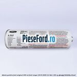 Adeziv parbriz Ford original 200 ml Ford Ranger 2016-2020 2.2 TDCi 160 cp